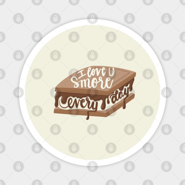 I love you s’more every day Magnet by NewBranchStudio